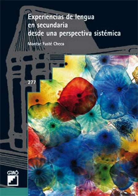Experiencias de lengua en secundaria desde una perspectiva sistemica | MontseFuste Checa
