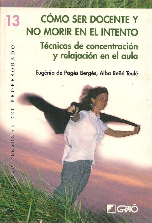 Como ser docente y no morir en el intento | AlbaRe?e Teule