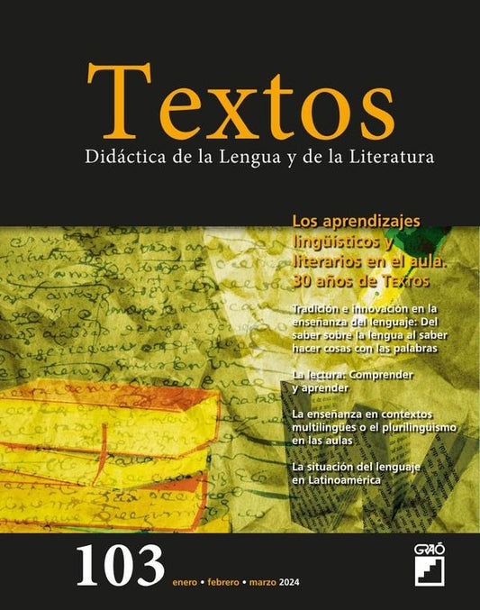 Los aprendizajes ling?isticos y literarios en el aula. 30 a?os de TEXTOS - Textos  num. 103 | AA.VV. .