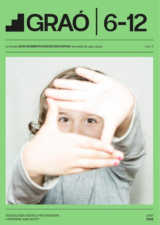 Tecnologies digitals per ensenyar i aprendre amb sentit - GRAo 6-12  num. 5 | AA.VV. .