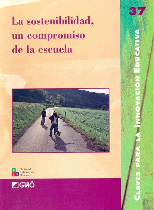 La sostenibilidad, un compromiso de la escuela | AA.VV. .