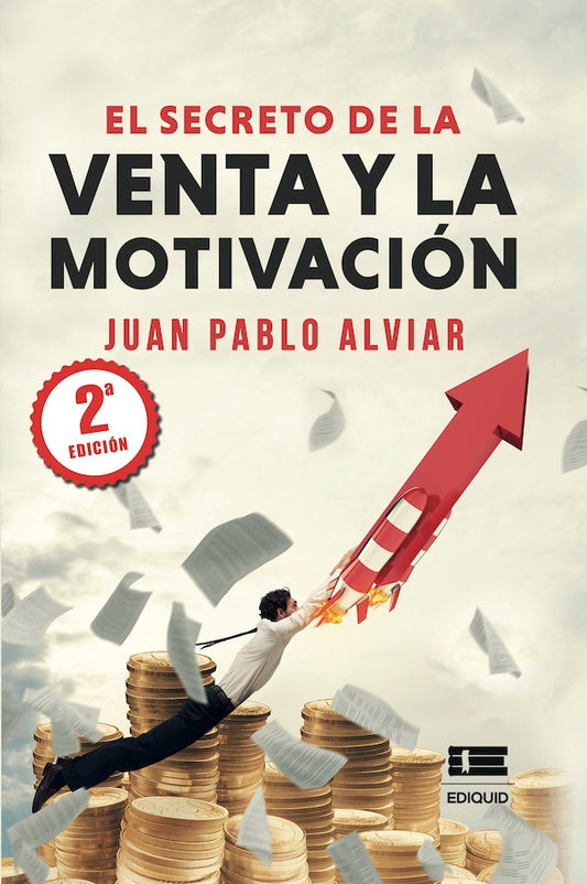 El secreto de la venta y la motivacion | JuanPablo Alviar