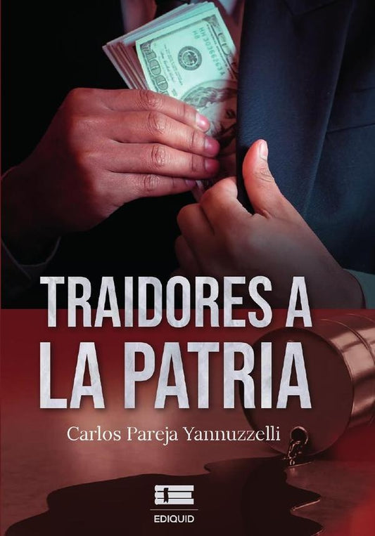 Traidores a la patria | CarlosPareja Yannuzzelli