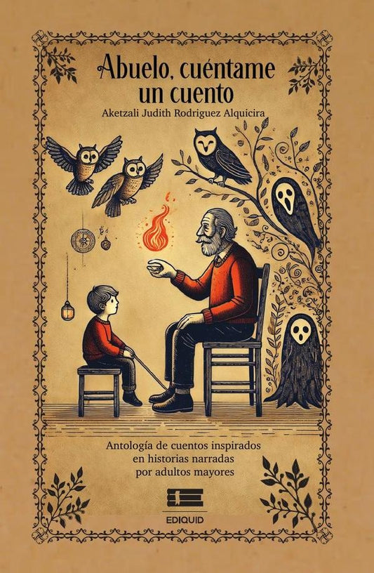 Abuelo, cuentame un cuento | AketzaliJudithRodriguez Alquicira