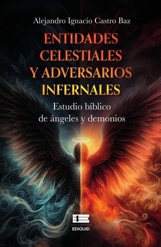 Entidades celestiales y adversarios infernales | AlejandroIgnacioCastro Baz