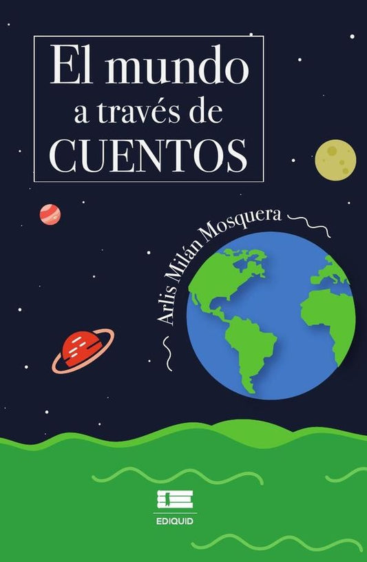 El mundo a traves de cuentos | ArlisMilan Mosquera