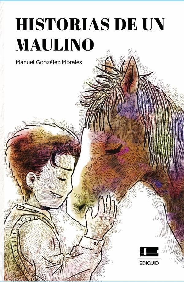 Historias de un maulino | ManuelGonzalez Morales