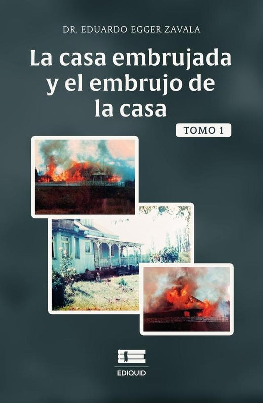 La casa embrujada y el embrujo de la casa, Tomo 1 | EggerZavala Eduardo