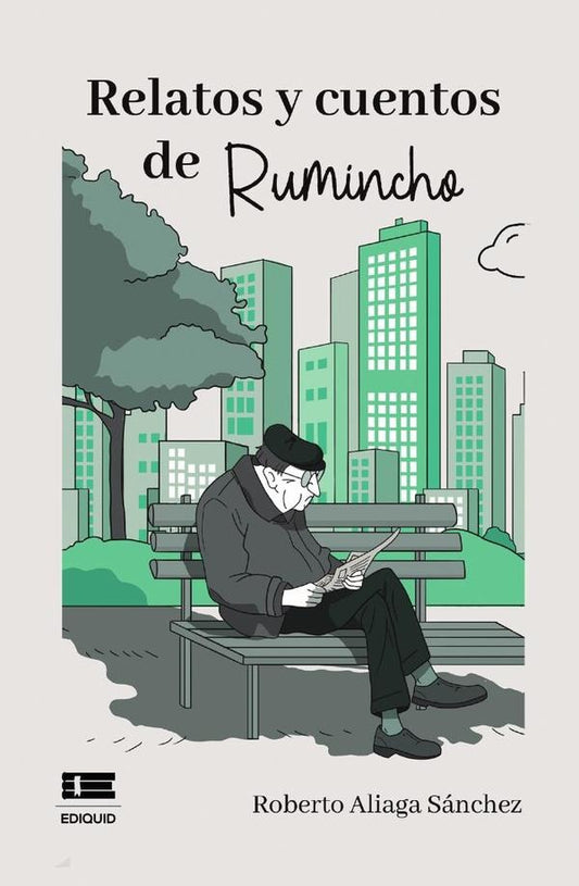 Relatos y cuentos de Rumincho | RobertoAliaga Sanchez
