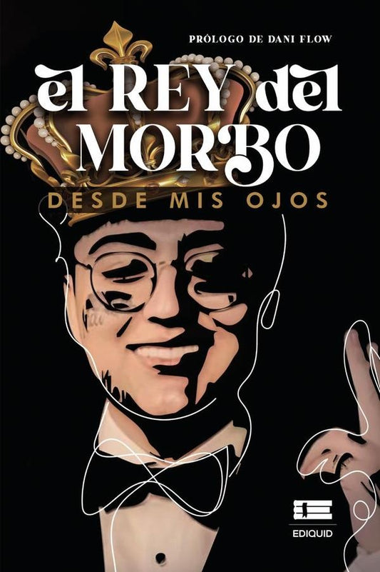 El Rey del Morbo | VictorAlejandroAyala Castellanos