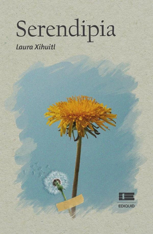 Serendipia | Laura Xihuitl