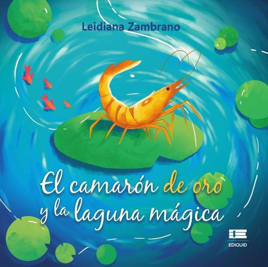 El camaron de oro y la laguna magica | Leidiana Zambrano