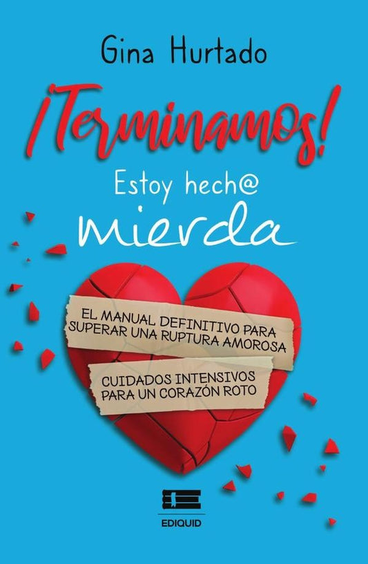 ?Terminamos! Estoy hech@ mierda | Gina Hurtado