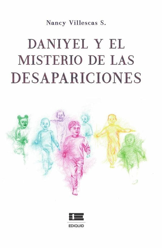 Daniyel y el misterio de las desapariciones | NancyVillescas S.