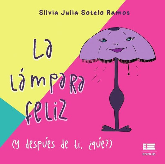 La lampara feliz (y despues de ti, ?que?) | SilviaJuliaSotelo Ramos