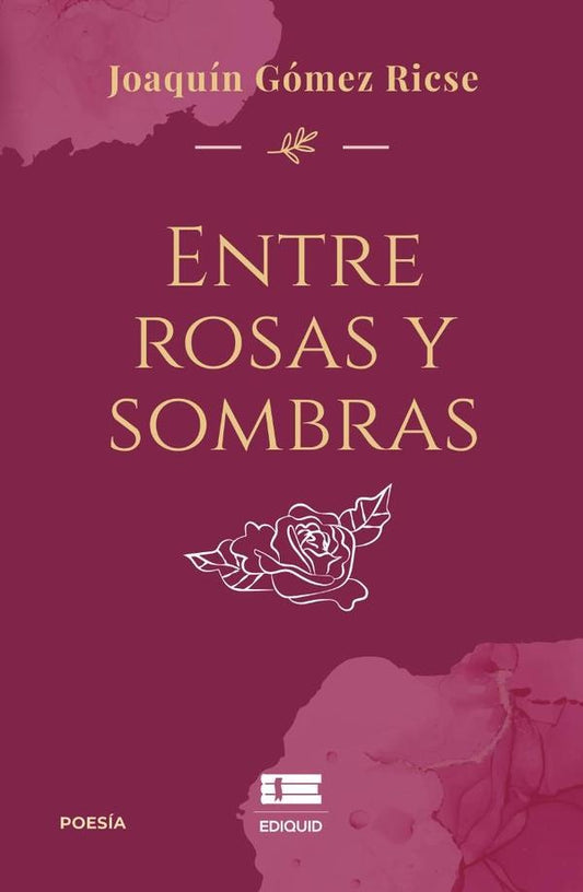Entre rosas y sombras | JoaquinGomez Ricse