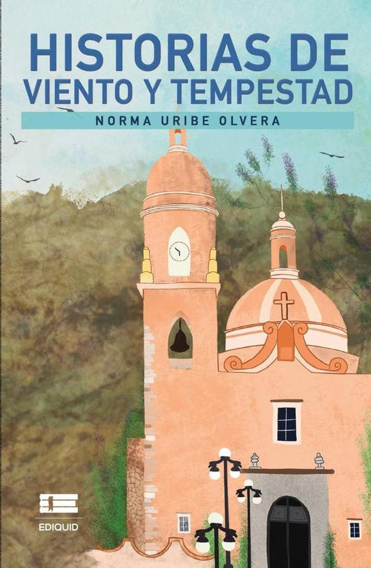 Historias de viento y tempestad | NormaUribe Olvero