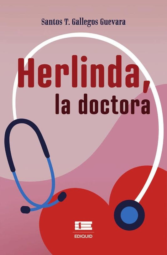 Herlinda, la doctora | SantosTGallegos Guevara