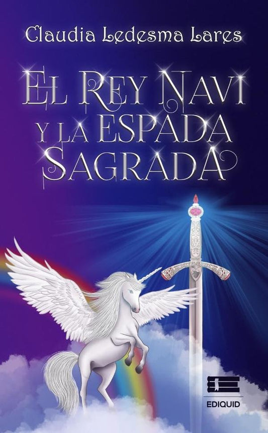 El rey Navi y la Espada Sagrada | ClaudiaLedesma Lares