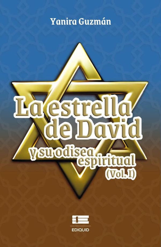 La Estrella de David y su odisea espiritual (Vol. I) | Yanira Guzman