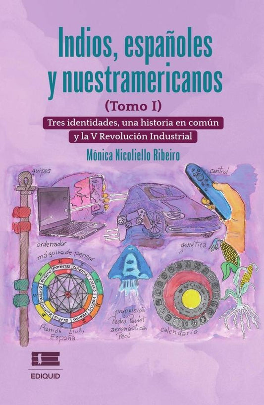Indios, espa?oles y nuestramericanos (Tomo I) | MonicaLuarNicoliello Ribeiro