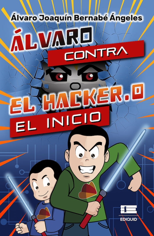 alvaro contra el Hacker.0: El inicio | alvaroJoaquinBernabe angeles