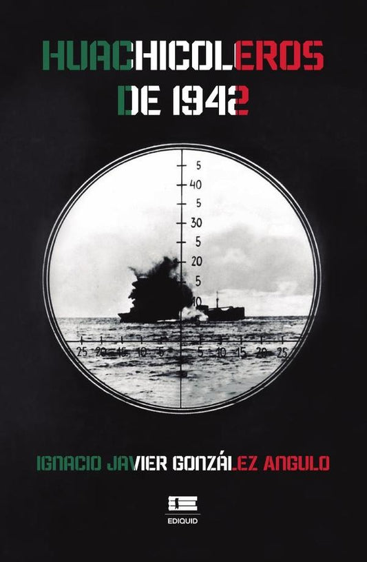 Huachicoleros de 1942 | IgnacioGonzalez Angulo
