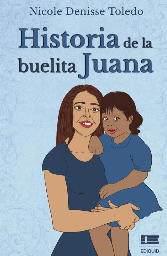 Historia de la buelita Juana | NicoleDenisse Toledo