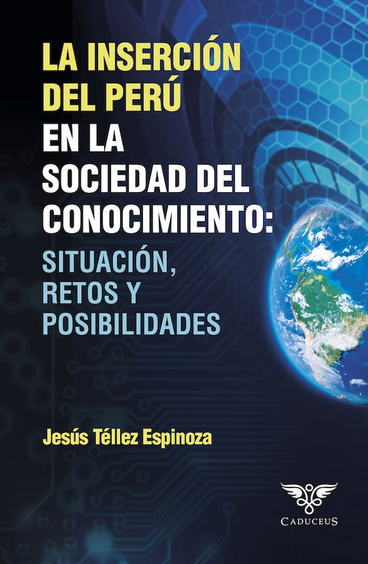 La insercion del Peru en la sociedad del conocimiento | JesusTellez Espinoza