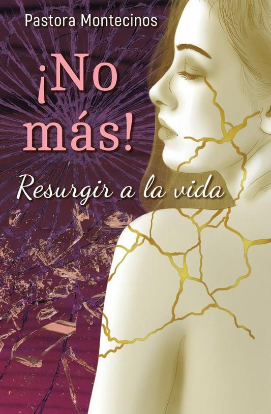?NO MaS! Resugir a la vida | Pastora Montecinos