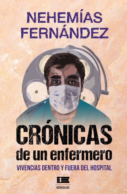 Cronicas de un enfermero | Nahemias Fernandez