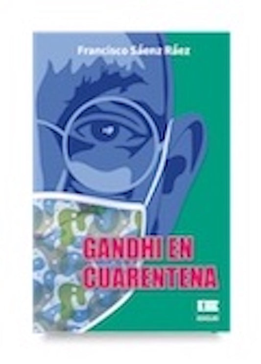 Gandhi en cuarentena | FranciscoSaenz Raez