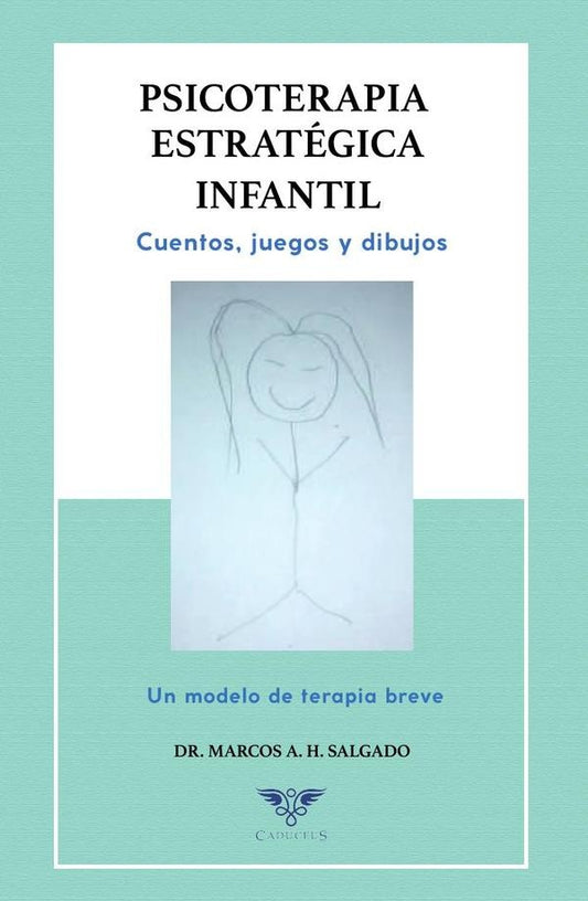 Psicoterapia estrategica infantil | MarcosA.H. Salgado