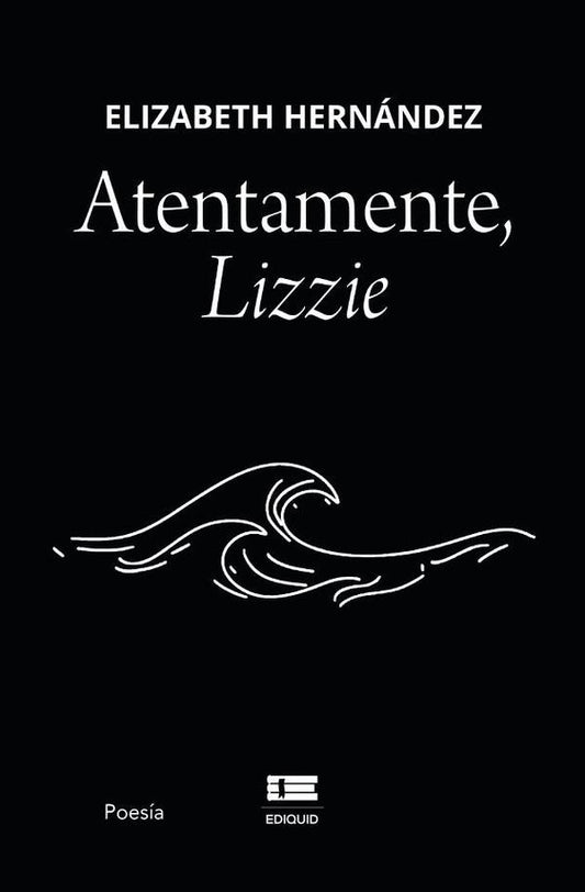 Atentamente, Lizzie | Elizabeth Hernandez
