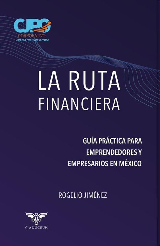 La ruta financiera | Rogelio Jimenez