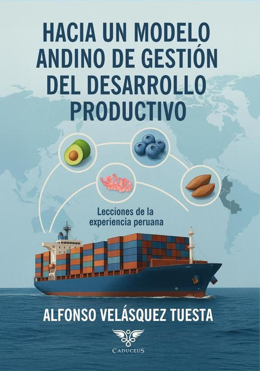 Hacia un modelo andino de gestion del desarrollo productivo | AlfonsoVelasquez Tuesta