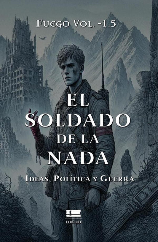 El soldado de la nada | FuegoVol. -1.5