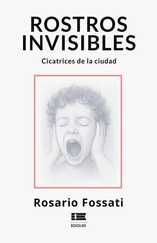 Rostros invisibles | Rosario Fossati