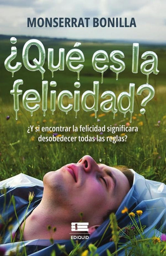 ?Que es la felicidad? | Monserrat Bonilla