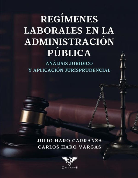 Los regimenes laborales en la administracion publica | JulioEnriqueHaro Carranza