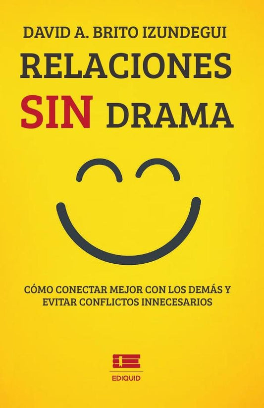 Relaciones sin drama | DavidA.Brito Izundegui