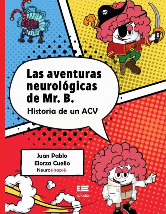 Las aventuras neurologicas de Mr. B | JuanPabloElorza Cuello