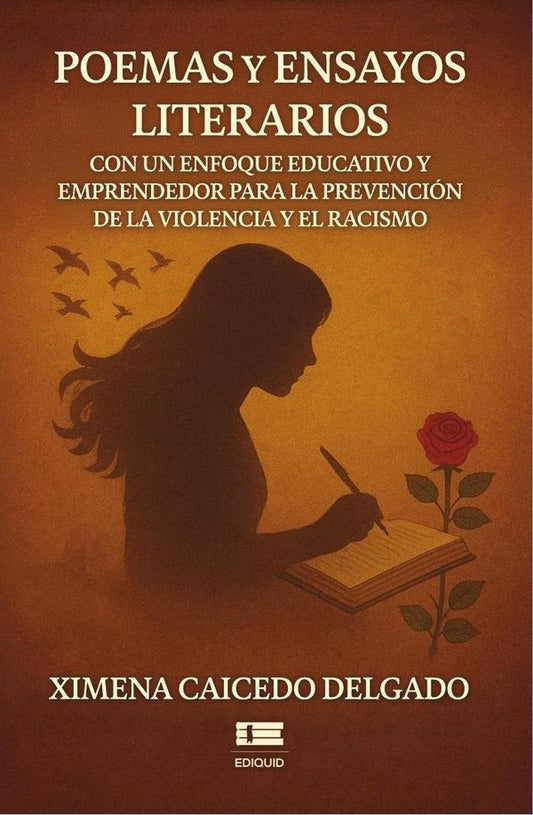 Poemas y ensayos literarios con un enfoque educativo y emprendedor para la prevencion de la violenci | CaicedoDelgadoXimena Maribel