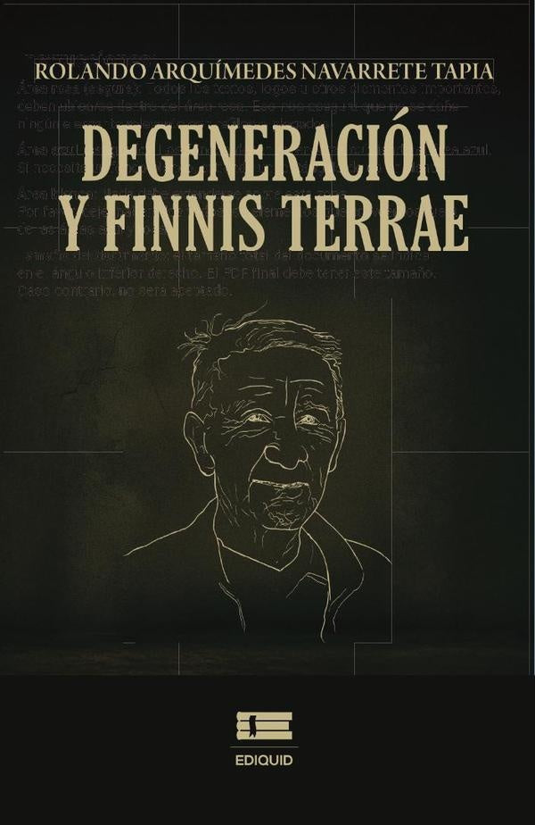 Degeneracion y finis terrae | RolandoArquimidesNavarrete Tapia