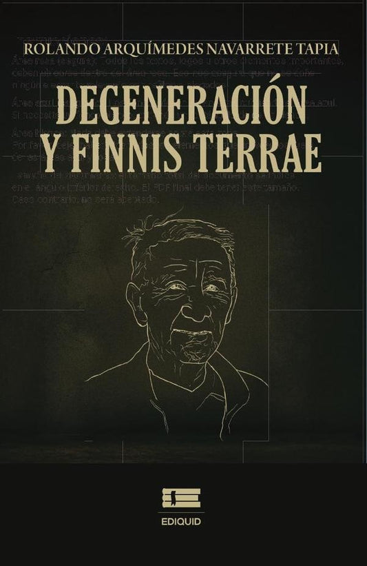 Degeneracion y finis terrae | RolandoArquimidesNavarrete Tapia