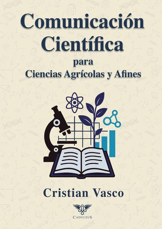 Comunicacion Cientifica para Ciencias Agricolas y Afines | Cristian Vasco
