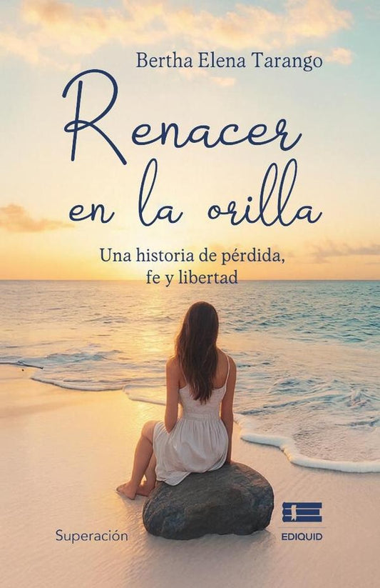Renacer en la orilla | BerthaElena Tarango