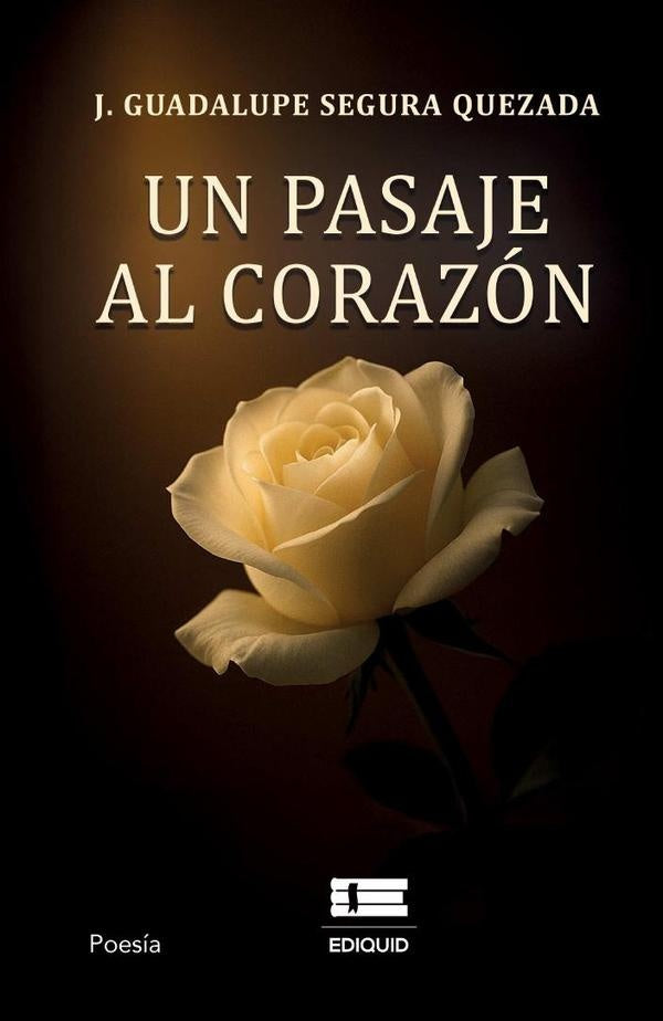 Un pasaje al corazon | J.GuadalupeSegura Quezada