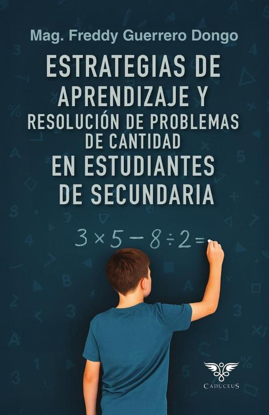 Estrategias de aprendizaje y resolucion de problemas de cantidad en estudiantes de secundaria | FreddyGuerrero Dongo