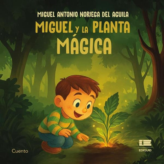 Miguel y la planta magica | MiguelAntonioNoriegadel Aguila